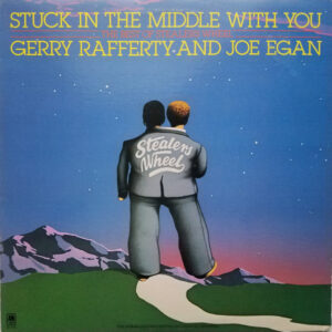 Gerry Rafferty, Joe Egan – Stuck In The Middle With You (The Best Of Stealers Wheel)