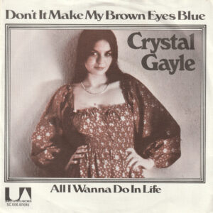 Crystal Gayle – Don't It Make My Brown Eyes Blue