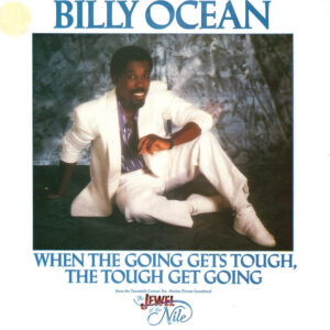 Billy Ocean – When The Going Gets Tough, The Tough Get Going