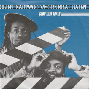 Clint Eastwood And General Saint – Stop That Train