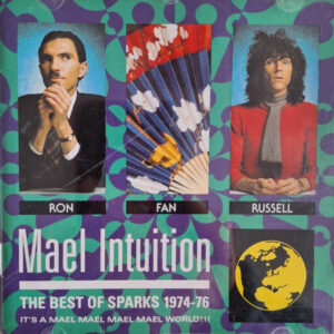 Sparks – Mael Intuition (The Best Of Sparks 1974-76)