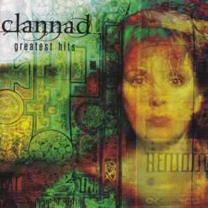 Clannad – Greatest Hits