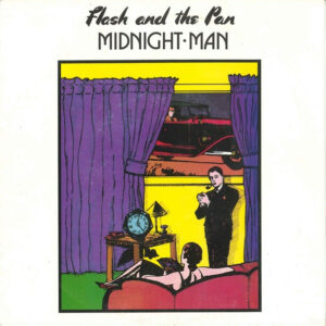 Flash & The Pan – Midnight Man