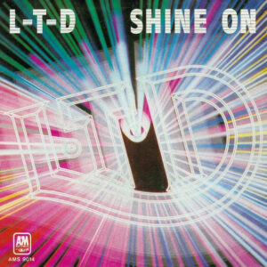 L.T.D. – Shine On
