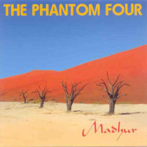 The Phantom Four – Madhur