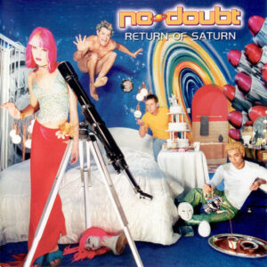 No Doubt – Return Of Saturn