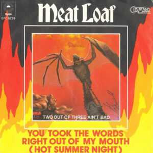 Meat Loaf – You Took The Words Right Out Of My Mouth (Hot Summer Night)