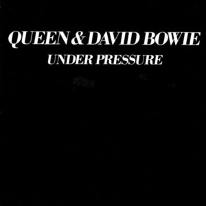 Queen, David Bowie – Under Pressure