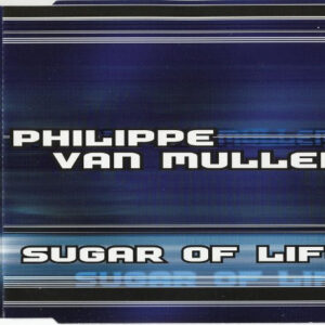 Philippe van Mullem – Sugar Of Life