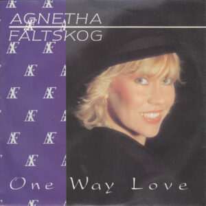 Agnetha Fältskog – One Way Love