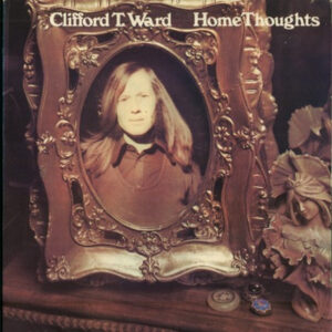 Clifford T. Ward – Home Thoughts