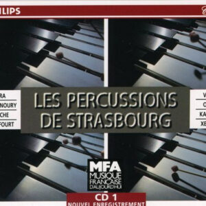 Les Percussions De Strasbourg – Taïra - Manoury - Mâche - Dufourt - Varese - Ohana - Kabelac - Xenakis
