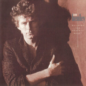 Don Henley – Building The Perfect Beast