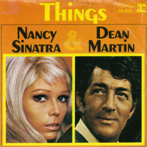 Nancy Sinatra, Dean Martin – Things / Up, Up And Away