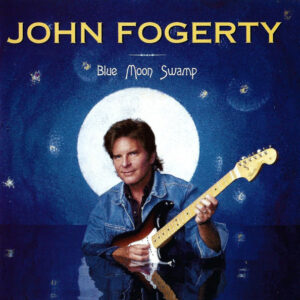 John Fogerty – Blue Moon Swamp