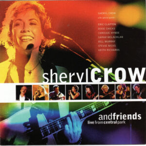 Sheryl Crow, Friends Of Sheryl Crow – Live From Central Park