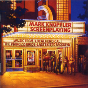 Mark Knopfler – Screenplaying