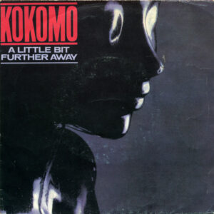 Kokomo – A Little Bit Further Away