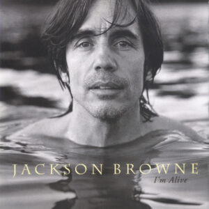 Jackson Browne – I'm Alive