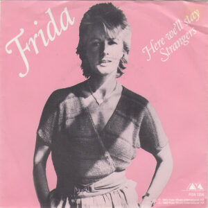 Frida – Here We'll Stay / Strangers