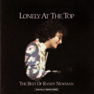 Randy Newman – Lonely At The Top (The Best Of Randy Newman)