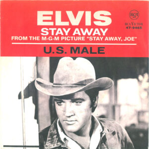 Elvis Presley – U.S. Male / Stay Away