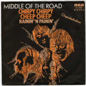 Middle Of The Road – Chirpy Chirpy Cheep Cheep