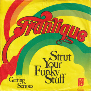 Frantique – Strut Your Funky Stuff