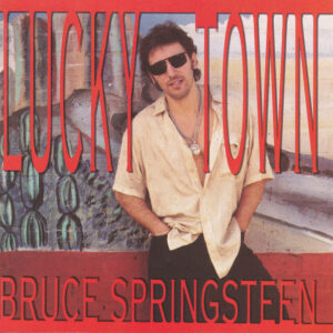 Bruce Springsteen – Lucky Town
