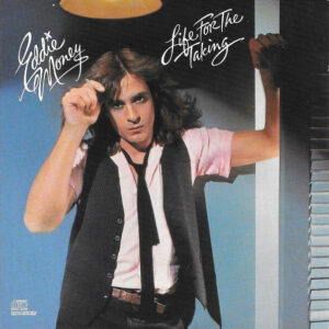 Eddie Money – Life For The Taking