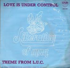 Liberation Of Man – Love Is Under Control / Theme From L.U.C.