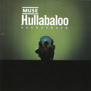Muse – Hullabaloo Soundtrack