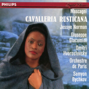 Pietro Mascagni, Jessye Norman, Giuseppe Giacomini, Dmitri Hvorostovsky, Orchestre De Paris, Semyon Bychkov – Cavalleria Rusticana