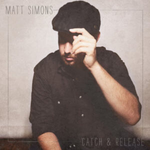 Matt Simons – Catch &  Release