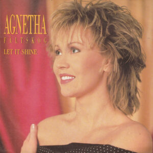 Agnetha Fältskog – Let It Shine