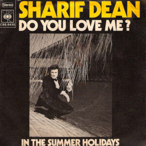 Sharif Dean – Do You Love Me ?