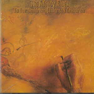 The Moody Blues – To Our Children's Children's Children