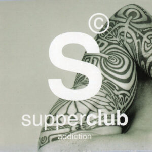 Various – Supperclub Addiction