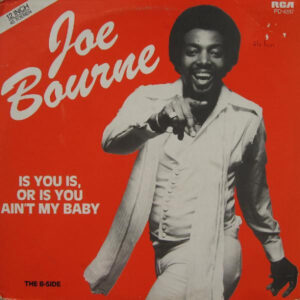 Joe Bourne – Is You Is, Or Is You Ain't My Baby