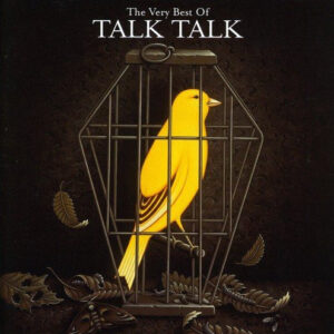 Talk Talk – The Very Best Of Talk Talk