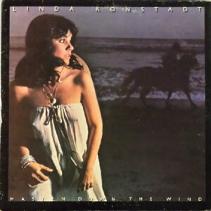 Linda Ronstadt – Hasten Down The Wind