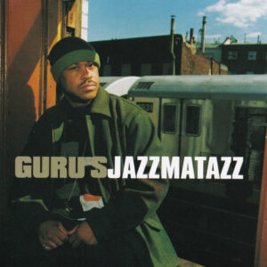 Guru – Guru's Jazzmatazz Streetsoul