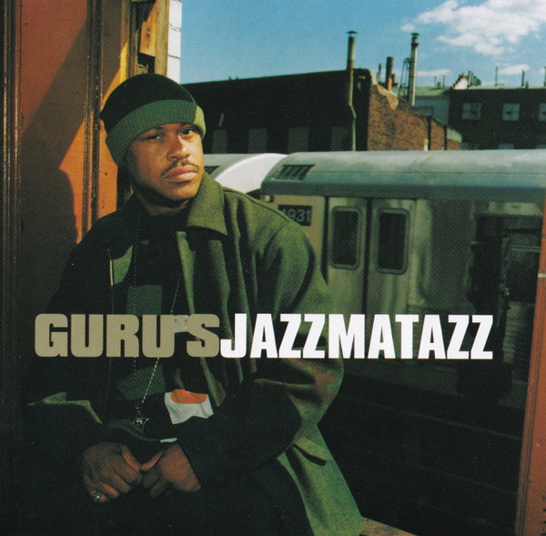 Guru – Guru's Jazzmatazz Streetsoul
