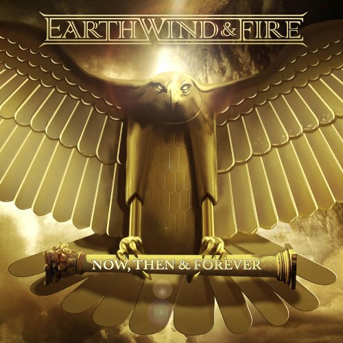 Earth, Wind & Fire – Now, Then & Forever