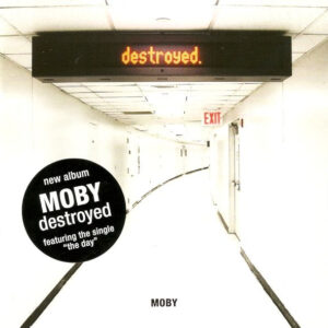 Moby – Destroyed