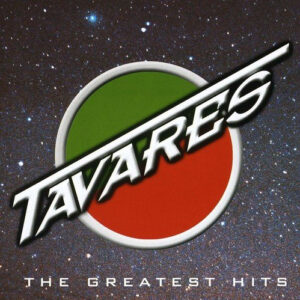 Tavares – The Greatest Hits
