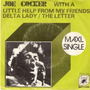 Joe Cocker – With A Little Help From My Friends / Delta Lady / The Letter