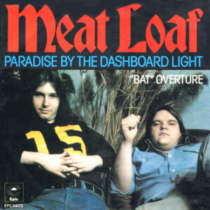 Meat Loaf – Paradise By The Dashboard Light