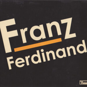 Franz Ferdinand – Franz Ferdinand