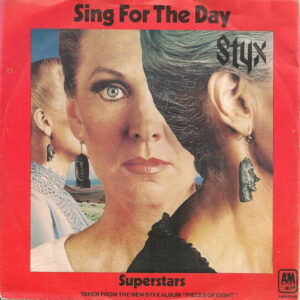 Styx – Sing For The Day